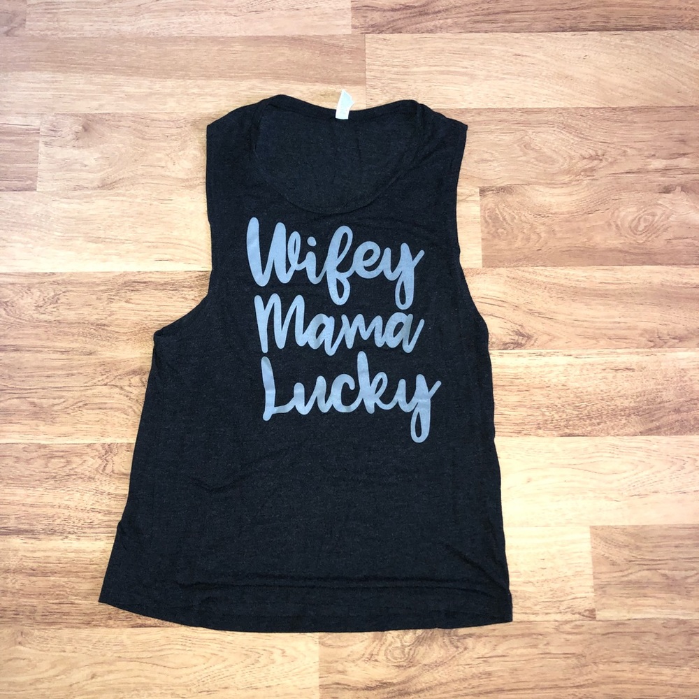 Wifey. Mama. Lucky shirt